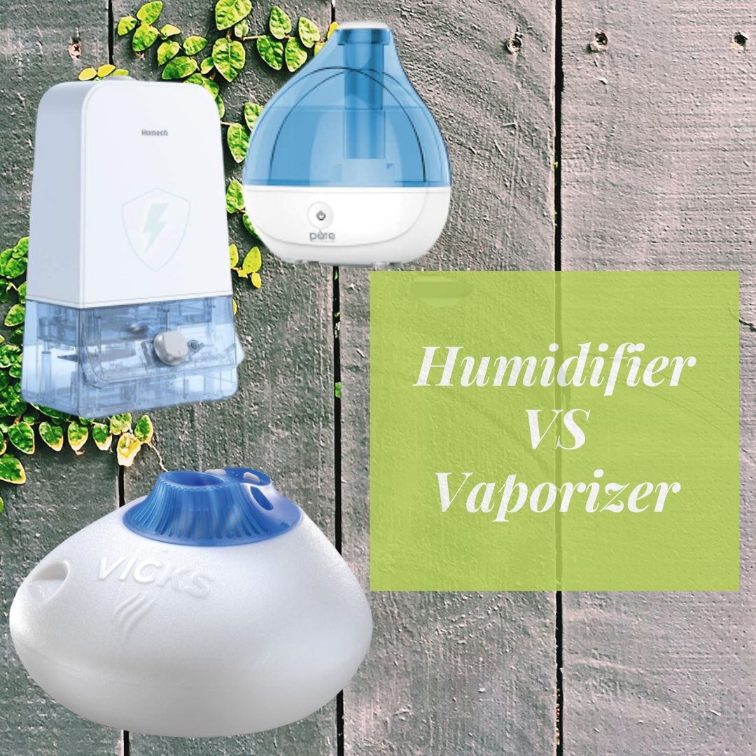 Difference Between Humidifier and Vaporizer | Which one you should buy?